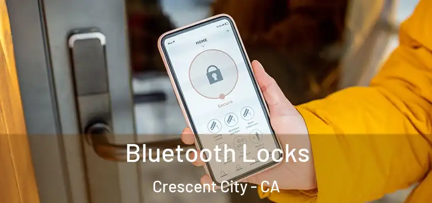  Bluetooth Locks Crescent City - CA