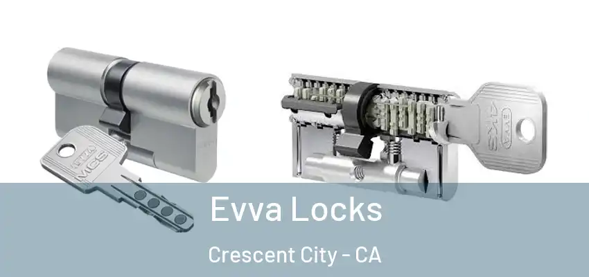  Evva Locks Crescent City - CA
