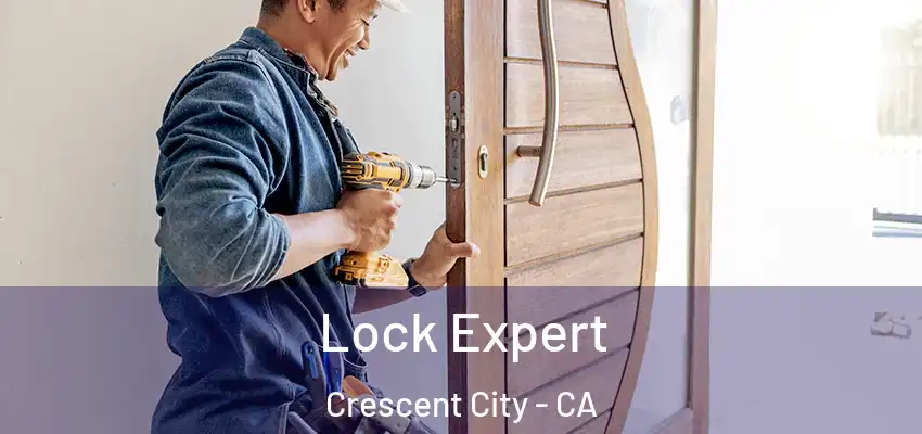  Lock Expert Crescent City - CA