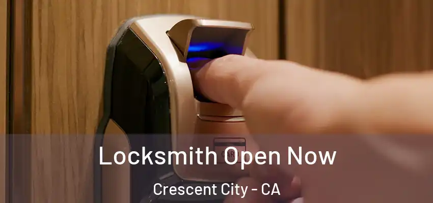  Locksmith Open Now Crescent City - CA